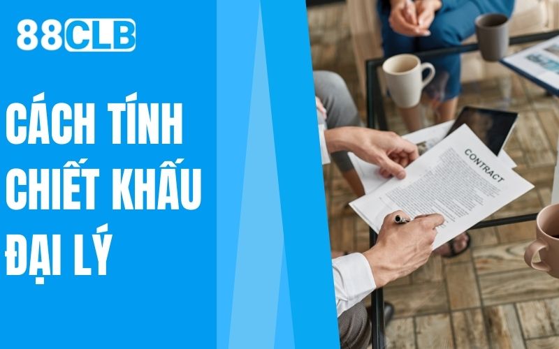 cách tính chiết khấu đại lý