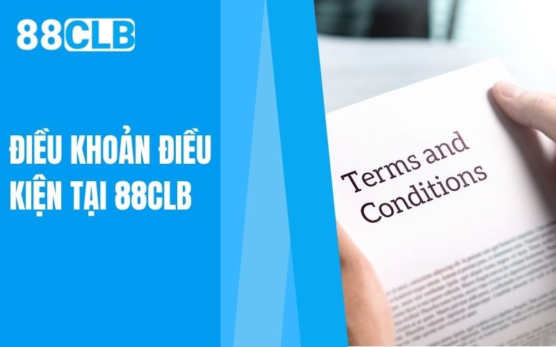 điều khoản điều kiện tại 88CLB