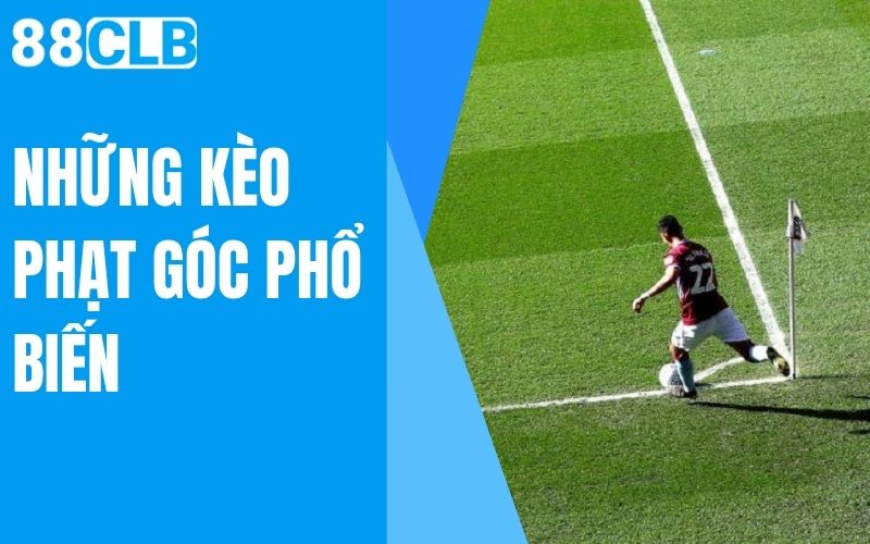 những kèo phạt góc phổ biến