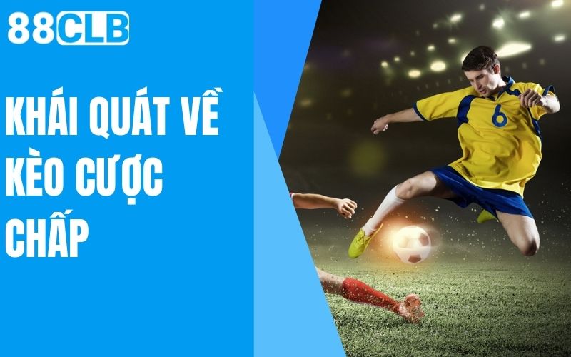 khái quát về kèo cược chấp