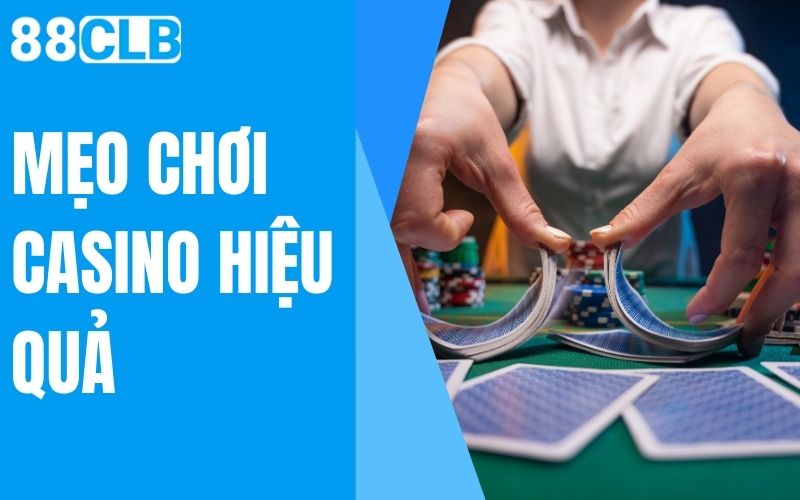 mẹo chơi casino hiệu quả